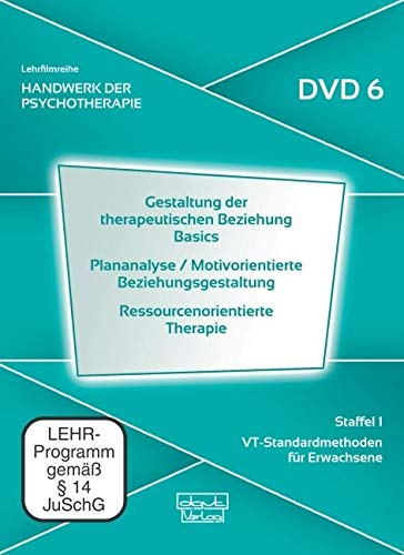 Gestaltung therapeutischer Beziehung Basics · Plananalyse / Motivorientierte Beziehungsgestaltung · Ressourcenorientierte Therapie. Handwerk der ... 1: VT-Standardmethoden für Erwachsene (DVD 6) von dgvt-Verlag