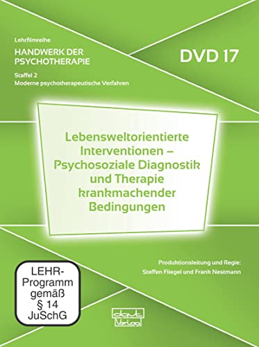 Lebensweltorientierte Interventionen – Psychosoziale Diagnostik und Therapie krankmachender Bedingungen (DVD 17) von dgvt-Verlag