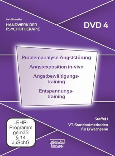 Problemanalyse Angststörung · Angstexposition in-vivo · Angstbewältigungstraining · Entspannungstraining, Staffel 1: VT-Standardmethoden für Erwachsene (DVD 4) von dgvt-Verlag