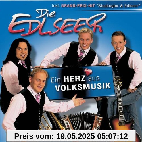 Ein Herz Aus Volksmusik von die Edlseer