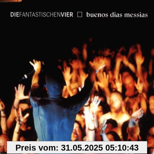 Buenos Dias Messias Buenos Dias Messias von die Fantastischen Vier