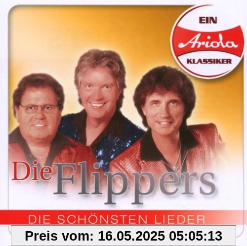 Ein Ariola Klassiker-die Schönsten Lieder Ein Ariola Klassiker-die Schönsten Lieder von die Flippers