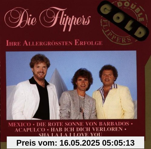 Ihre Allergrößten Erfolge von die Flippers