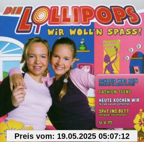 Wir Woll'n Spass! Wir Woll'n Spass! von die Lollipops
