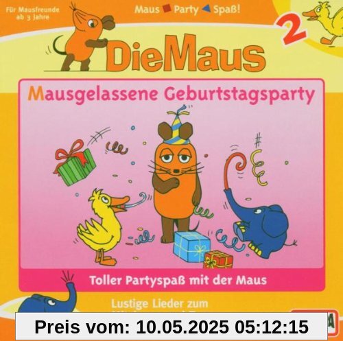 02/Mausgelassene Geburtstagsparty 02/Mausgelassene Geburtstagsparty von die Maus