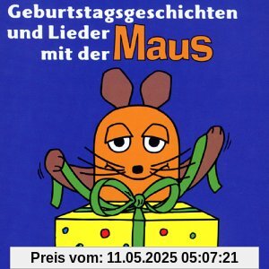 Geburtstagsgeschichten & Lieder von die Maus
