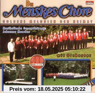 Goldene Melodien der Heimat von Die Menskes Chöre