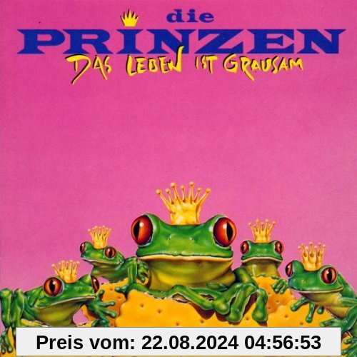 Das Leben Ist Grausam von die Prinzen