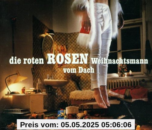 Weihnachtsmann Vom Dach/ Weihnachtsmann Vom Dach/ von die Roten Rosen