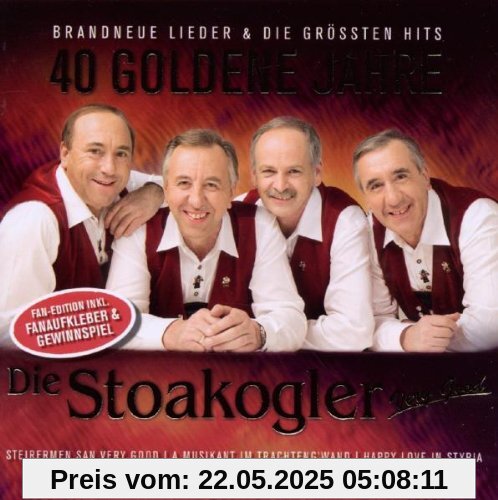 40 Goldene Jahre 40 Goldene Jahre von die Stoakogler
