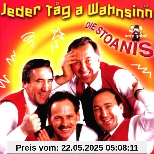 Jeder Tag a Wahnsinn Jeder Tag a Wahnsinn von die Stoakogler