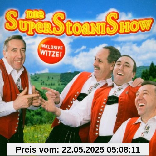 Superstoanishow Superstoanishow von die Stoakogler