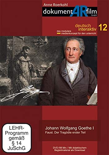 Johann Wolfgang Goethe I: Faust. Der Tragödie erster Teil Johann Wolfgang Goethe I: Faust. Der Tragödie erster Teil von dokumentARfilm
