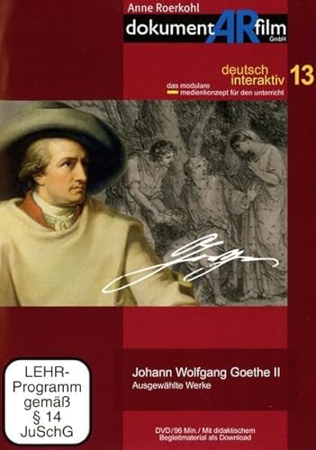 Johann Wolfgang Goethe II: Ausgewählte Werke von dokumentARfilm