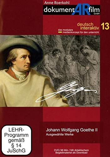 Johann Wolfgang Goethe II: Ausgewählte Werke von dokumentARfilm