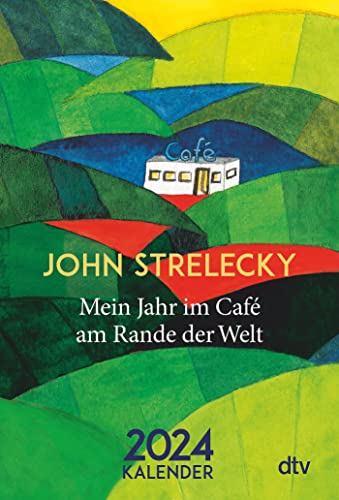 Mein Jahr im Café am Rande der Welt 2024: Kalender von dtv Verlagsgesellschaft