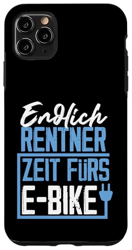 Endlich Rentner Zeit fürs E-Bike Fahrrad Design Hülle für iPhone 11 Pro Max von e-Bike Designs für Rentner und den Ruhestand