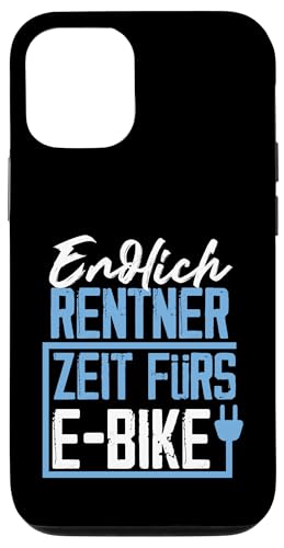 Endlich Rentner Zeit fürs E-Bike Fahrrad Design Hülle für iPhone 12/12 Pro von e-Bike Designs für Rentner und den Ruhestand