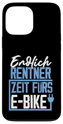 Endlich Rentner Zeit fürs E-Bike Fahrrad Design Hülle für iPhone 13 Pro Max von e-Bike Designs für Rentner und den Ruhestand
