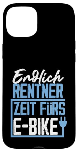Endlich Rentner Zeit fürs E-Bike Fahrrad Design Hülle für iPhone 15 Plus von e-Bike Designs für Rentner und den Ruhestand