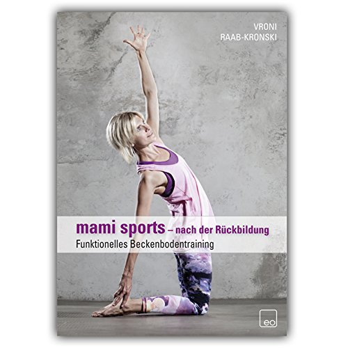 mami sports - funktionelles Beckenbodentraining (DVD) / Mami Fitness nach der Geburt / nach der Rückbildungsgymnastik von eo