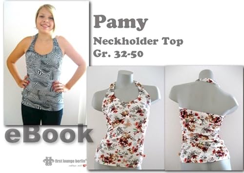 Pamy Nähanleitung mit Schnittmuster für T-Shirt Top Tunika Neckholder Shirt [Download] von firstloungeberlin