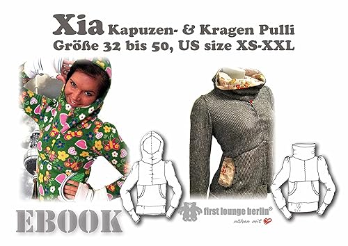 Xia Nähanleitung mit Schnittmuster für Pulli in Gr. 32-50 Kapuzen-Pullover-Hoodie Sweater [Download] von firstloungeberlin