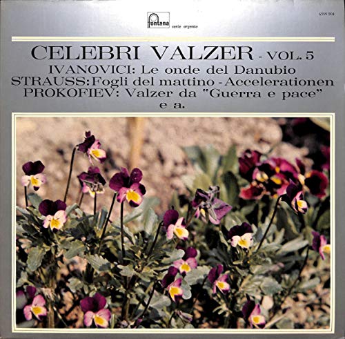 Ivanovici / Strauss / Prokofiev: Celebri Valzer, vol. 5; Le onde del Danubio; Fogli del mattino, Accelerationen; Valzer da Guerra e pace; e a. - 6599904 - Vinyl LP Ivanovici / Strauss / Prokofiev: Celebri Valzer, vol. 5; Le onde del Danubio; Fogli del mattino, Accelerationen; Valzer da Guerra e pace; e a. - 6599904 - Vinyl LP von fontana