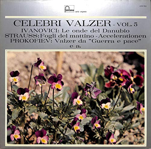 Ivanovici / Strauss / Prokofiev: Celebri Valzer, vol. 5; Le onde del Danubio; Fogli del mattino, Accelerationen; Valzer da Guerra e pace; e a. - 6599904 - Vinyl LP von fontana