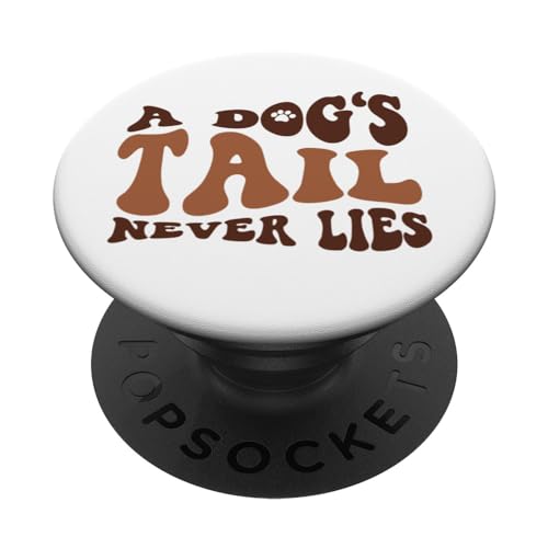 A Dogs Tail Never Lies Cute Puppy Dog Owner Zitat Sprüche PopSockets mit austauschbarem PopGrip A Dogs Tail Never Lies Cute Puppy Dog Owner Zitat Sprüche PopSockets mit austauschbarem PopGrip von grafikGear