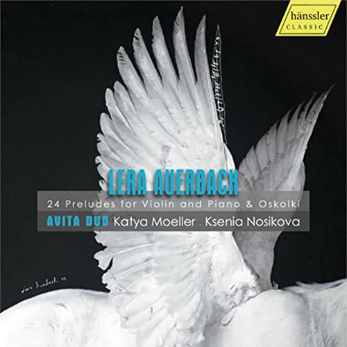 Lera Auerbach:24 Preludes F.Violin/Piano & Oskolki von hänssler Classic