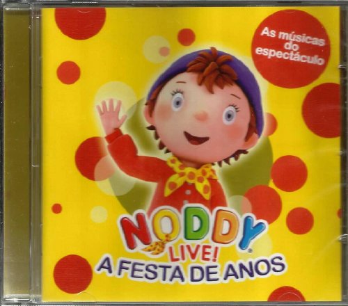 Noddy Live! A Festa De Anos [CD] 2009 [AS MUSICAS DO ESPECTACULO] von iPlay