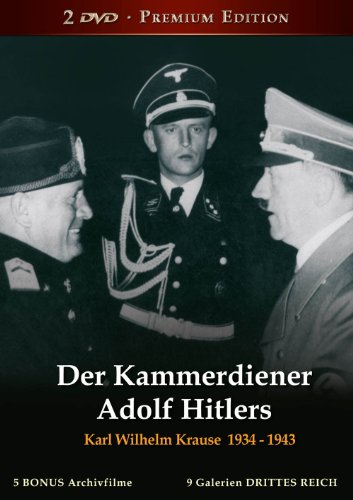 Der Kammerdiener Adolf Hitlers - Karl Wilhelm Krause 1934-1943, Premium Edition (2 DVD) von info@history-films.com
