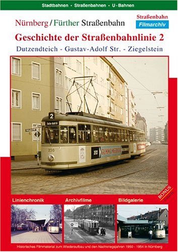 Geschichte der Straßenbahnlinie 2 - Nürnberg/.. von info@history-films.com