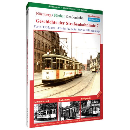 Geschichte der Straßenbahnlinie 7 - Nürnberg/.. von info@history-films.com