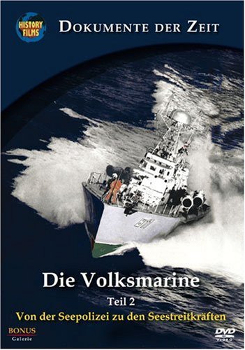 History Films - Die Volksmarine - Teil 2: Von der Seepolizei zu den Seestreitkräften von info@history-films.com