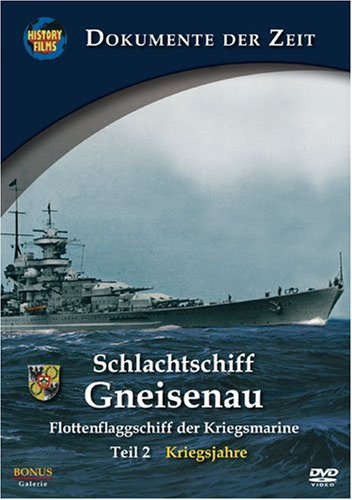 Schlachtschiff GNEISENAU, Teil 2 - Flottenflaggschiff der Kriegsmarine: Kriegsjahre von info@history-films.com