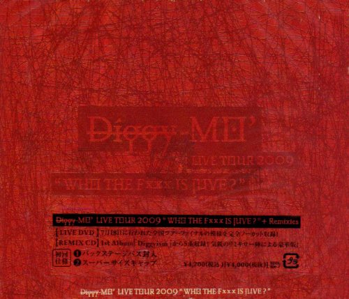 Diggy-MO’Live Tour 2009“WHO THE Fxxx IS JUVE?”+Remixies(DVD付) von ja