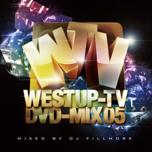 Westup-TV DVD-MIX 05 mixed by DJ FILLMORE(DVD付) von ja