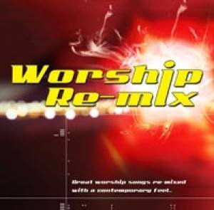 Worship Remix CD Worship Remix CD von kingsway