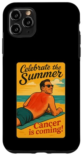 Celebrate the Summer - Cancer is coming! Hülle für iPhone 11 Pro Max Celebrate the Summer - Cancer is coming! Hülle für iPhone 11 Pro Max von klamottn