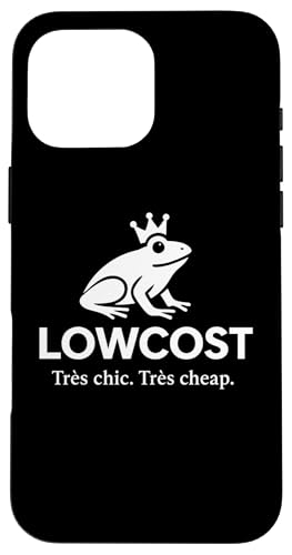 Lowcost - Trés chic. Trés cheap. Hülle für iPhone 16 Pro Max Lowcost - Trés chic. Trés cheap. Hülle für iPhone 16 Pro Max von klamottn