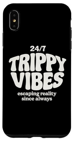Trippy Vibes – Escaping Reality Since Always Hülle für iPhone XS Max Trippy Vibes – Escaping Reality Since Always Hülle für iPhone XS Max von klamottn