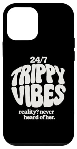 Trippy Vibes – Reality? Never heard of her. Hülle für iPhone 12 mini Trippy Vibes – Reality? Never heard of her. Hülle für iPhone 12 mini von klamottn