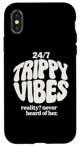 Trippy Vibes – Reality? Never heard of her. Hülle für iPhone X/XS Trippy Vibes – Reality? Never heard of her. Hülle für iPhone X/XS von klamottn
