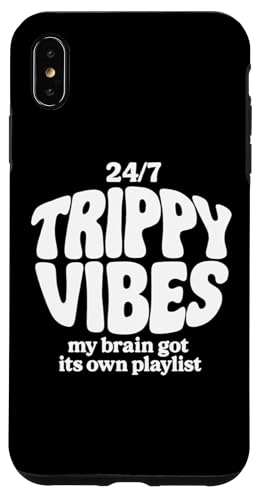 Trippy Vibes – my brain got its own playlist Hülle für iPhone XS Max Trippy Vibes – my brain got its own playlist Hülle für iPhone XS Max von klamottn