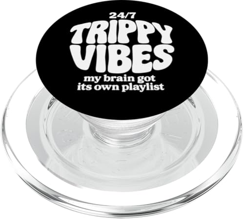 Trippy Vibes – my brain got its own playlist PopSockets PopGrip für MagSafe von klamottn