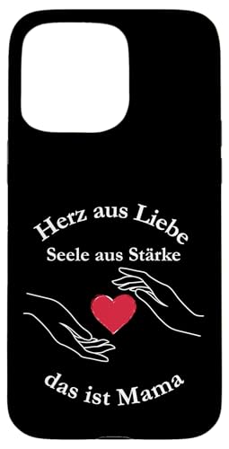 Herz aus Liebe – Poetischer Spruch für starke Mamas Hülle für iPhone 15 Pro Max von kriv71