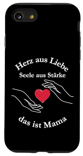 Herz aus Liebe – Poetischer Spruch für starke Mamas Hülle für iPhone SE (2020) / 7 / 8 von kriv71