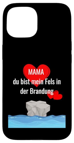 Mama, du bist mein Fels in der Brandung Hülle für iPhone 15 von kriv71